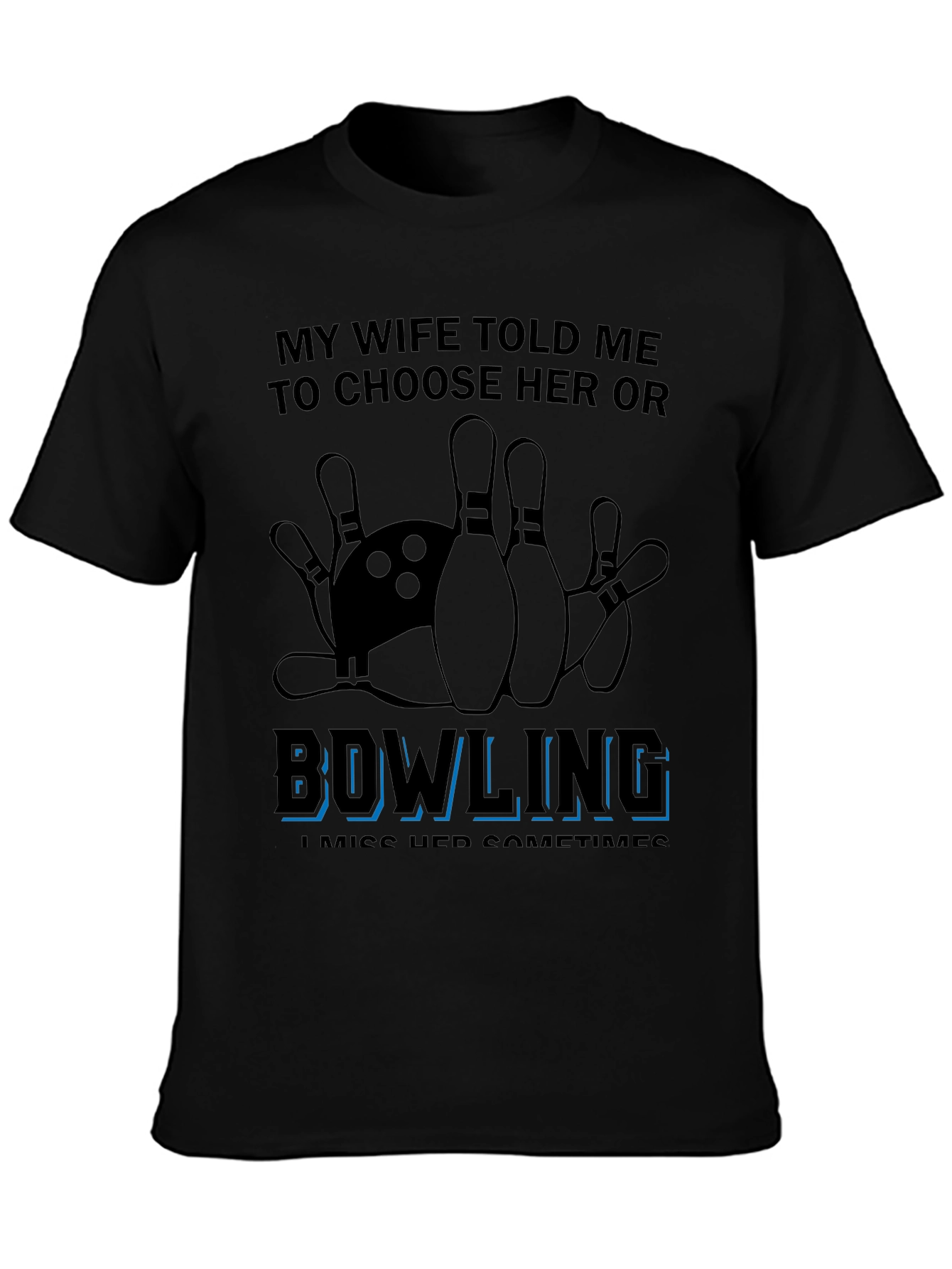 Bowling Over Wife T-Shirt Funny Sarcastic Gift
