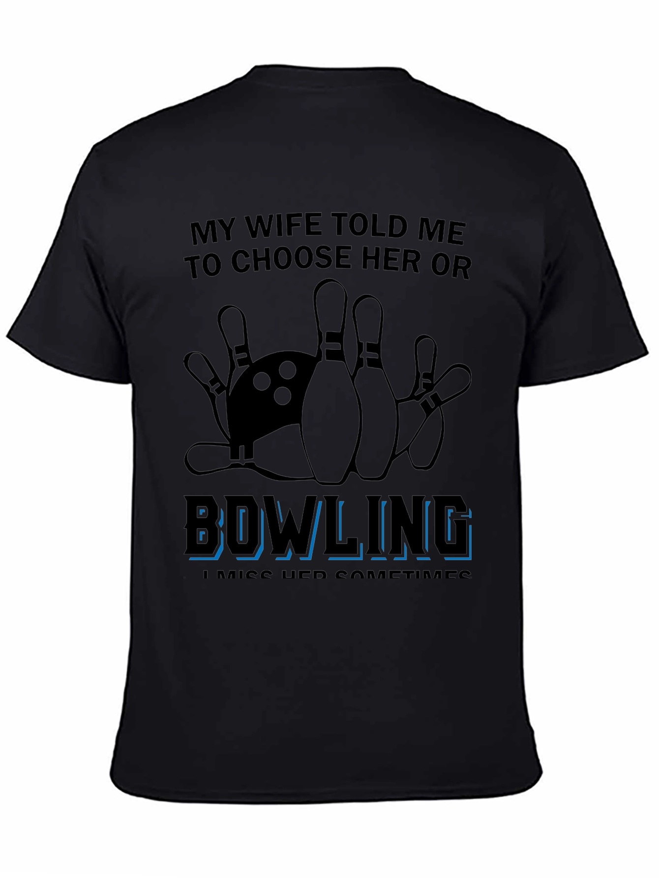 Bowling Over Wife T-Shirt Funny Sarcastic Gift