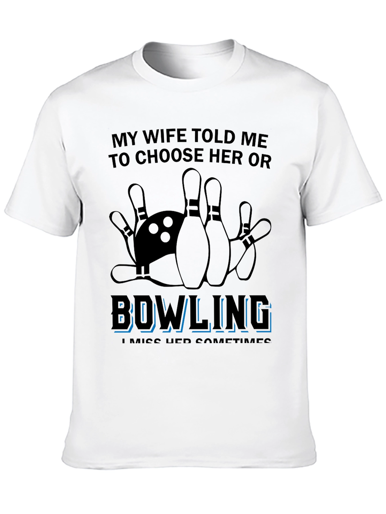 Bowling Over Wife T-Shirt Funny Sarcastic Gift