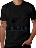 Bowling Over Wife T-Shirt Funny Sarcastic Gift