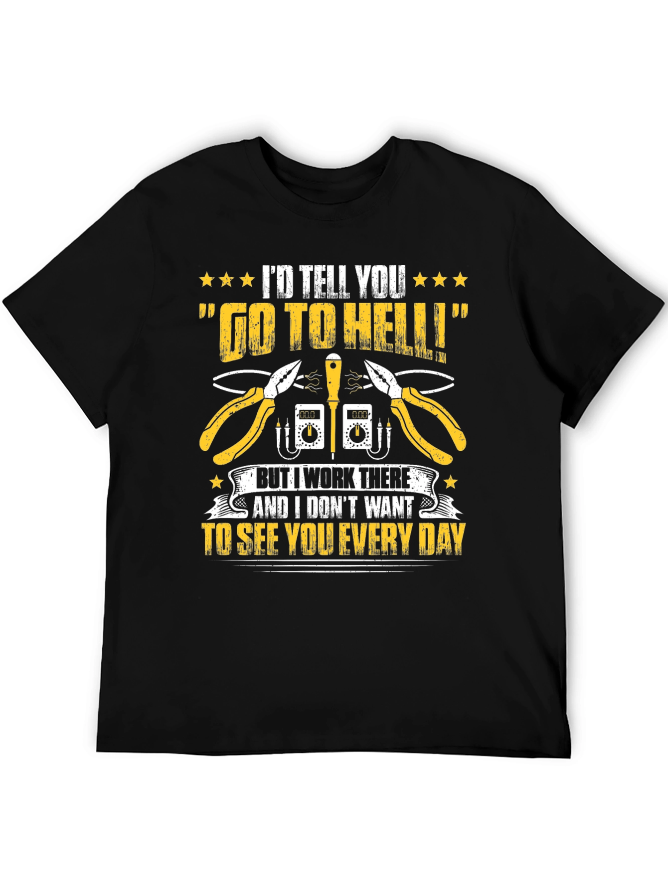 Electrician Humor T-Shirt - Go To Hell