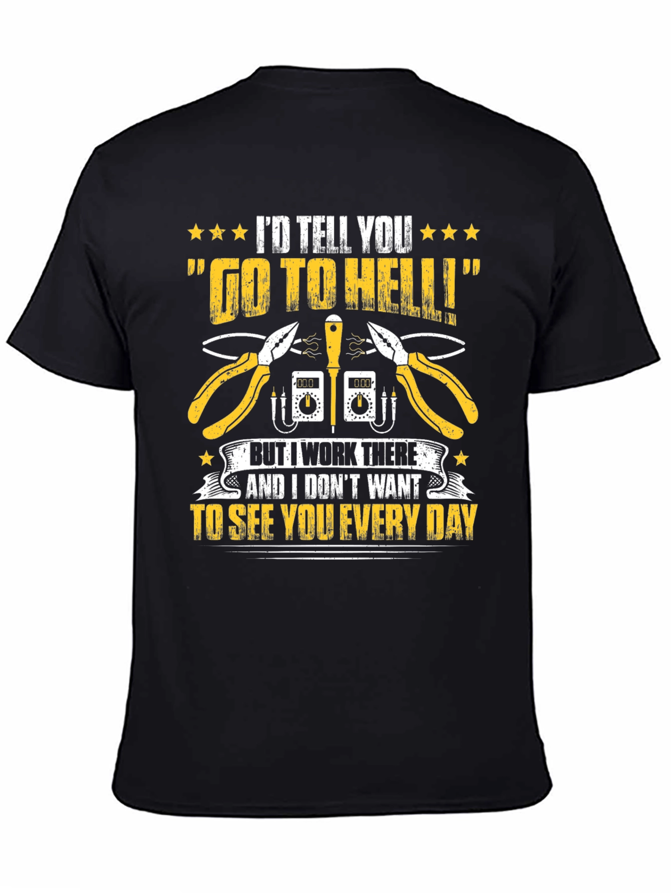 Electrician Humor T-Shirt - Go To Hell
