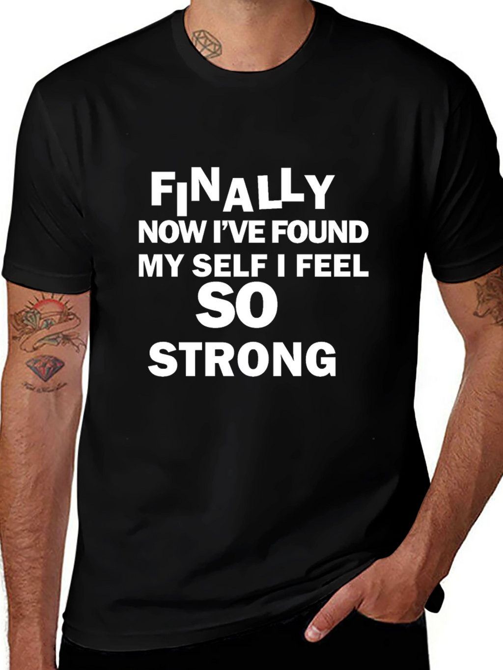 Inspirational T-Shirt: Finally Now I Feel Strong