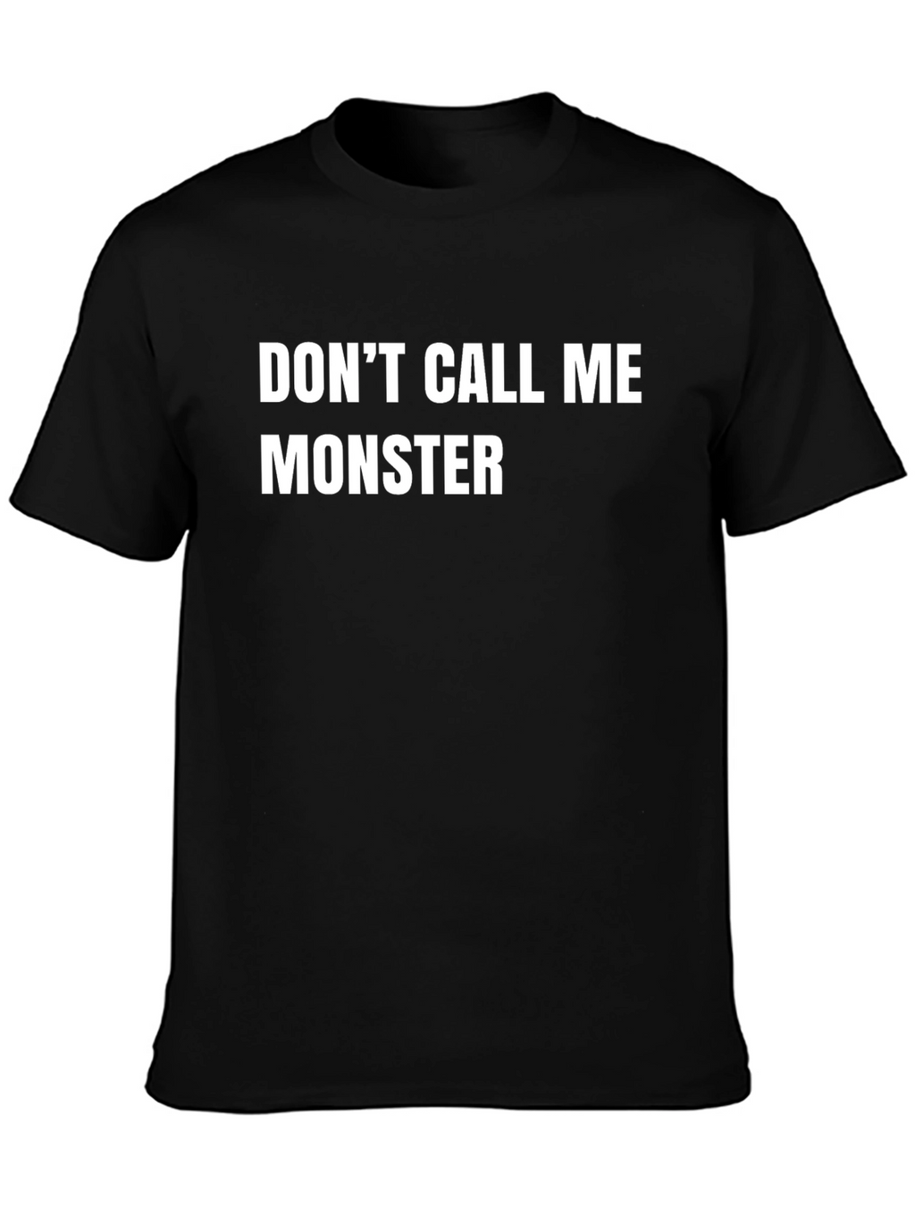 Dont Call Me Monster Graphic T-Shirt