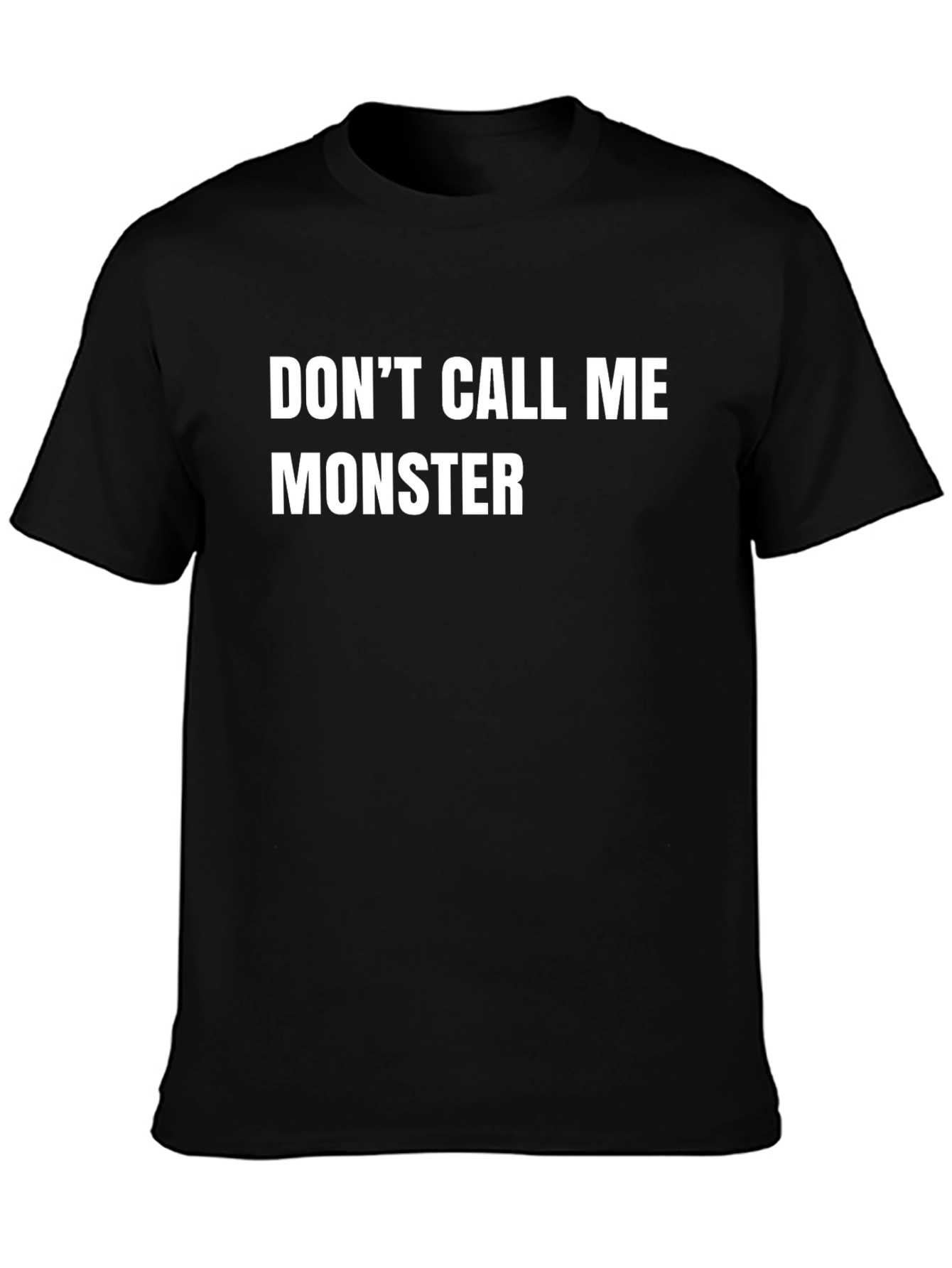 Dont Call Me Monster Graphic T-Shirt