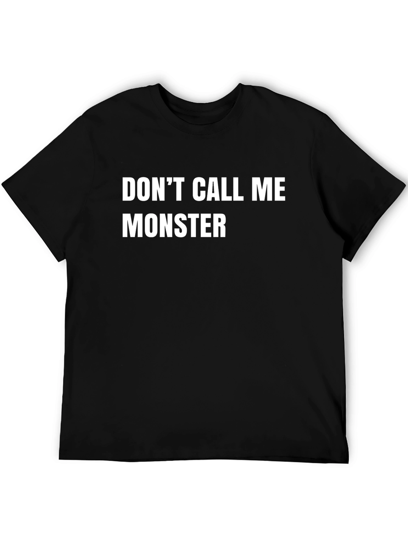 Dont Call Me Monster Graphic T-Shirt