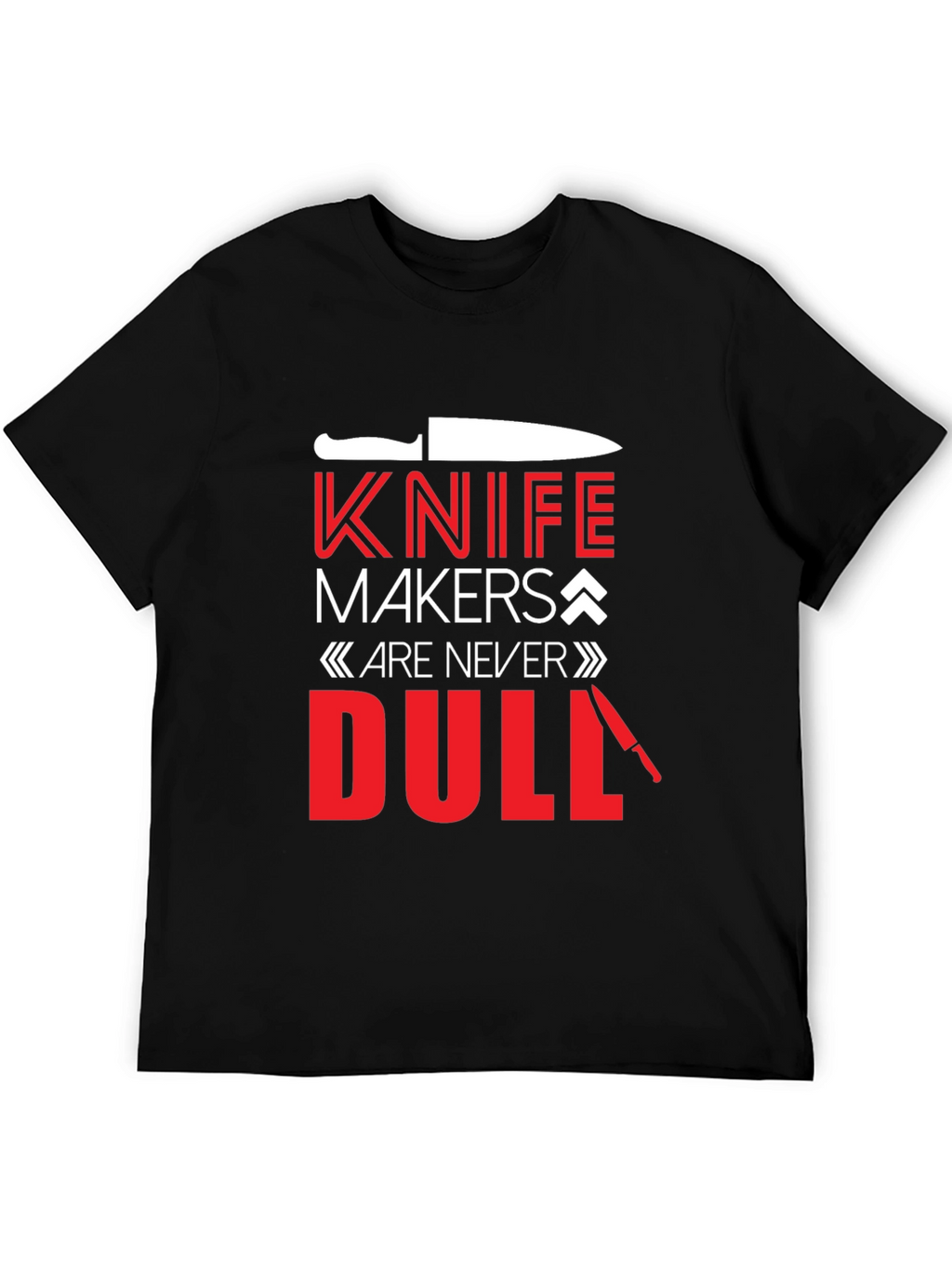 Knife Makers Are Never Dull Black T-Shirt
