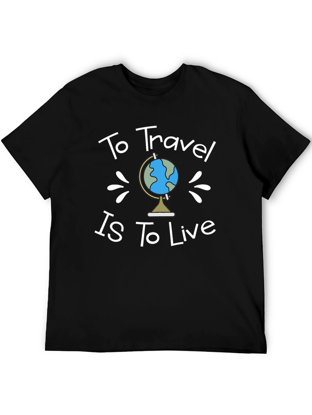 To Travel is To Live Black T-Shirt
