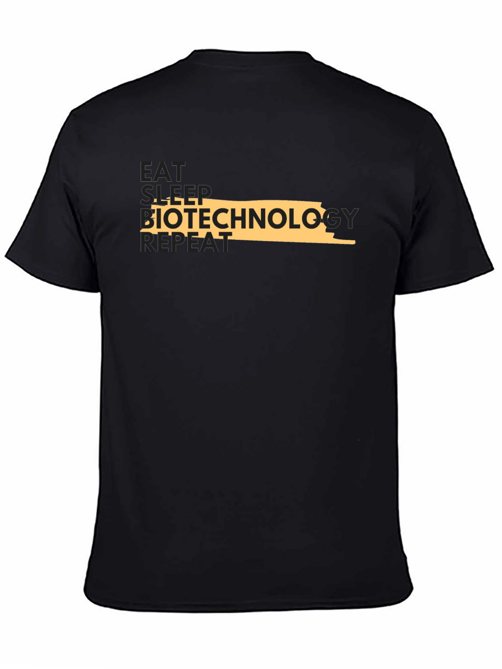 Biotechnology T-Shirt - Eat Sleep Repeat