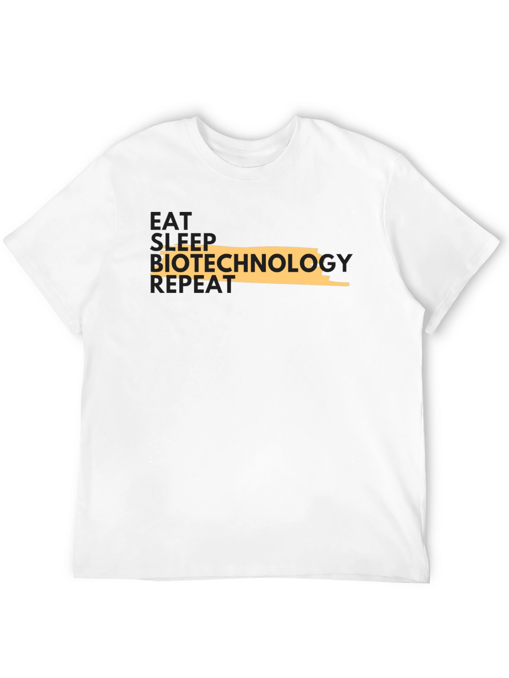 Biotechnology T-Shirt - Eat Sleep Repeat
