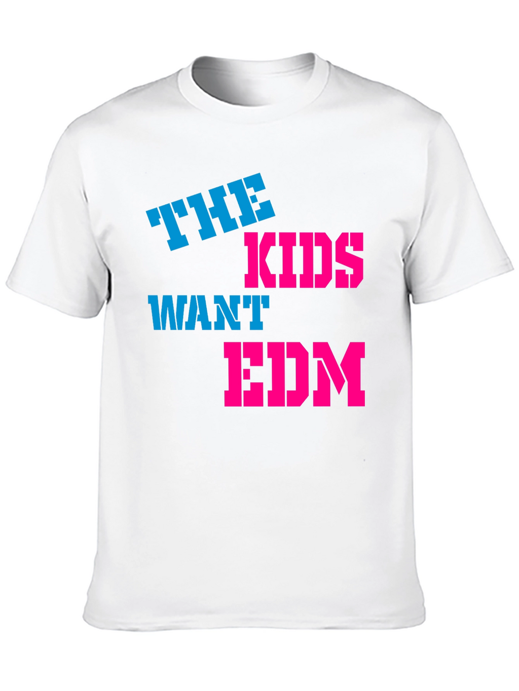The Kids Want EDM T-Shirt