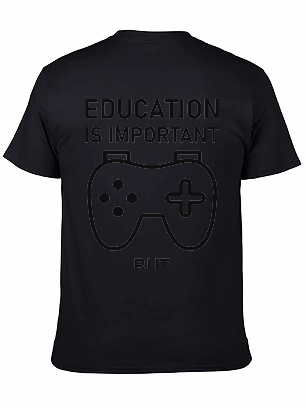 Education is Important Gaming T-Shirt