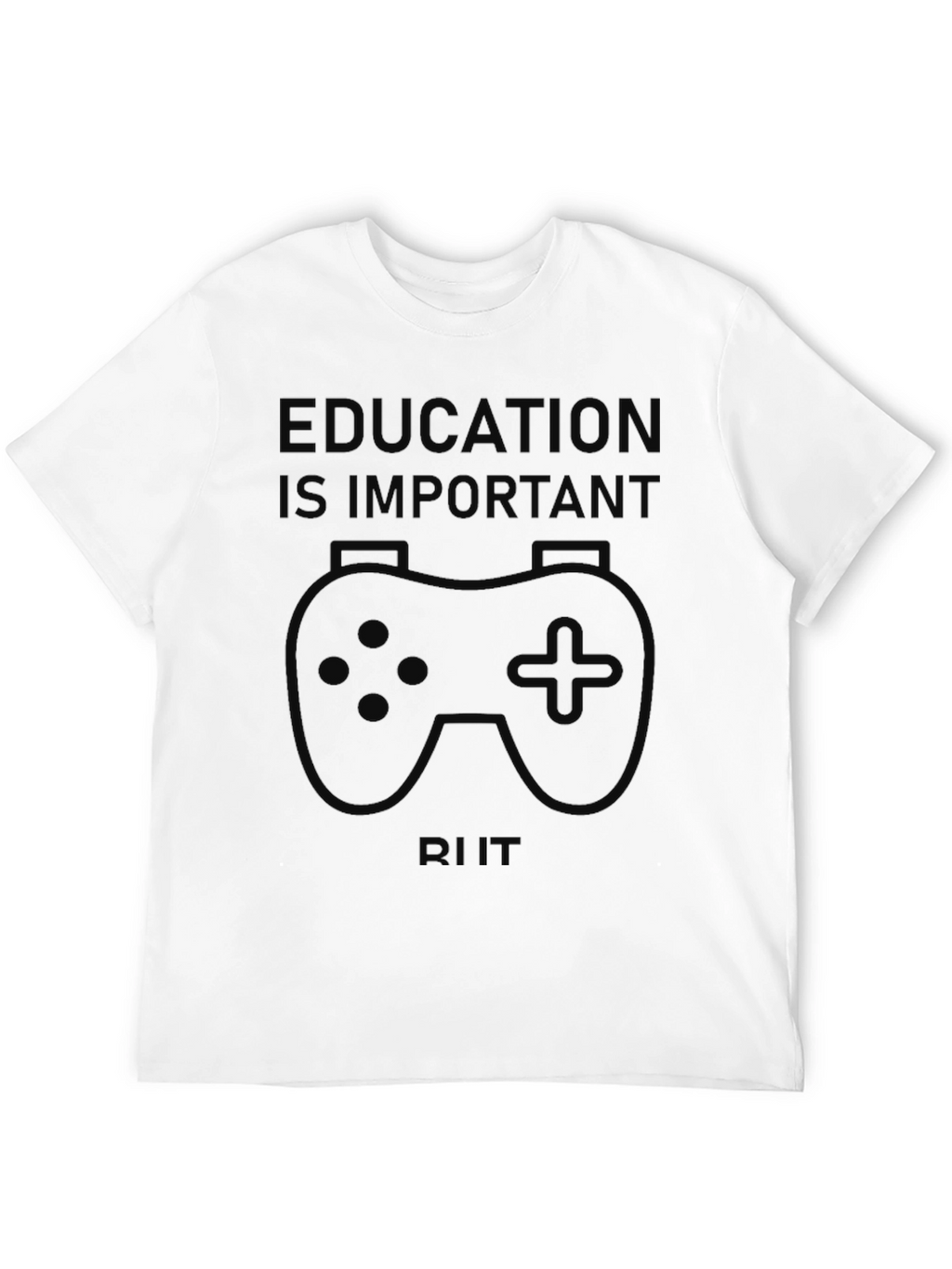 Education is Important Gaming T-Shirt