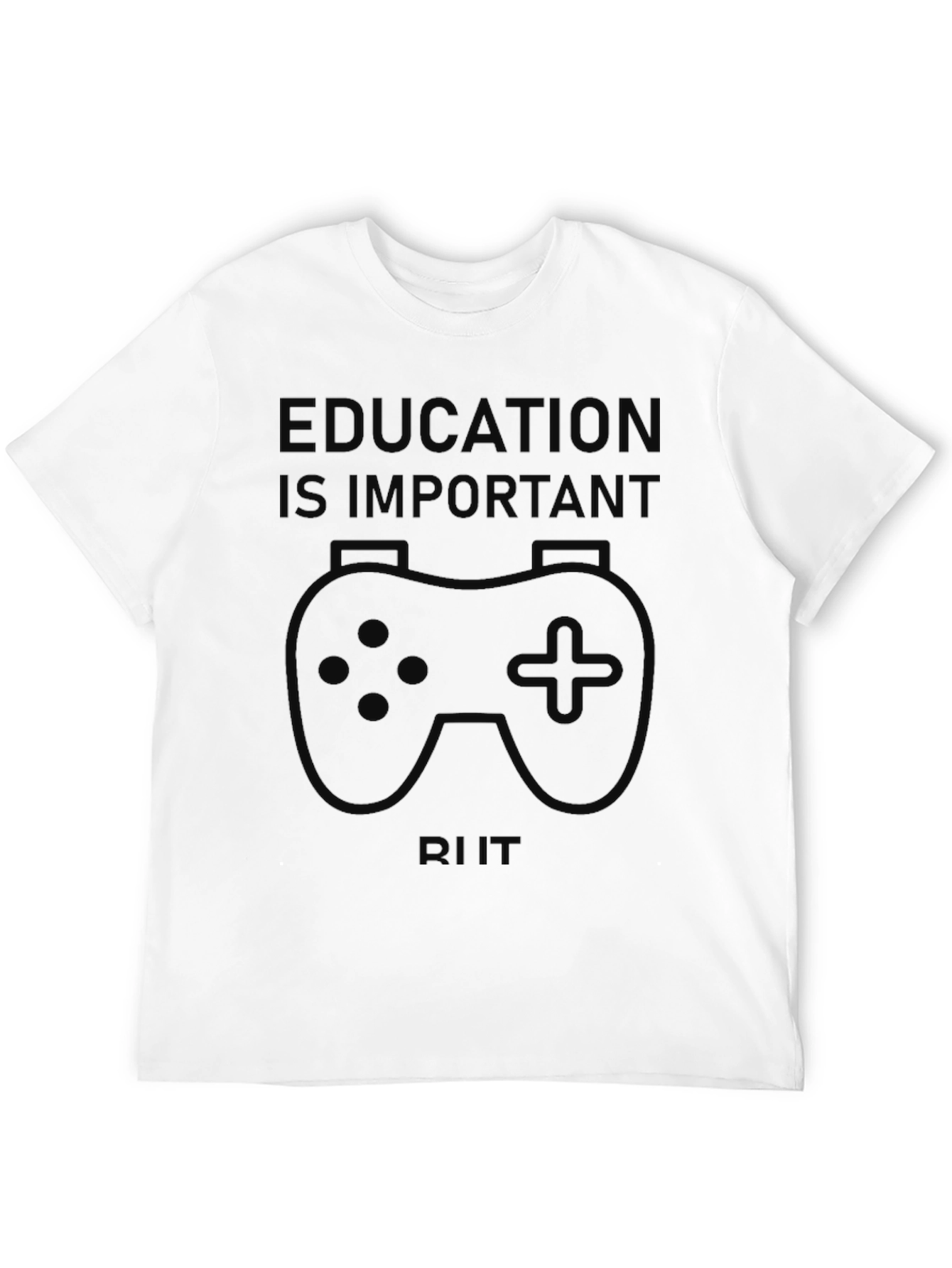 Education is Important Gaming T-Shirt