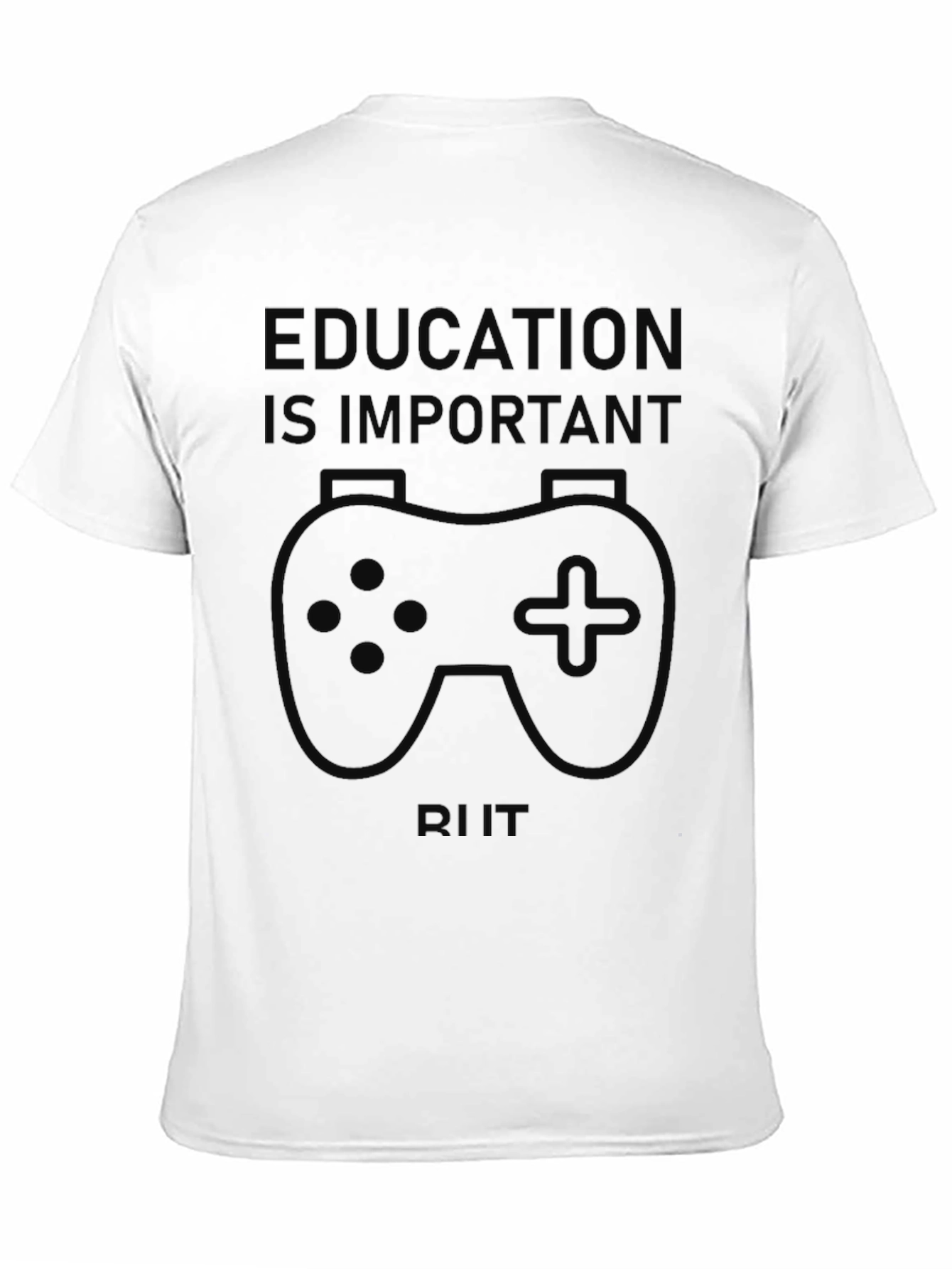 Education is Important Gaming T-Shirt