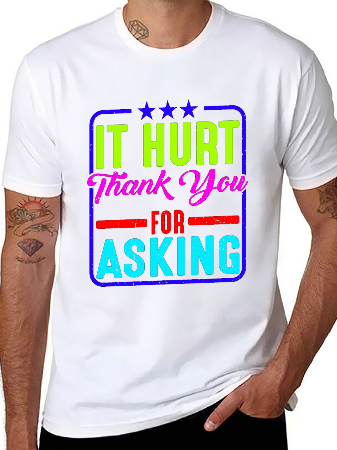 It Hurt Thank You Asking T-Shirt