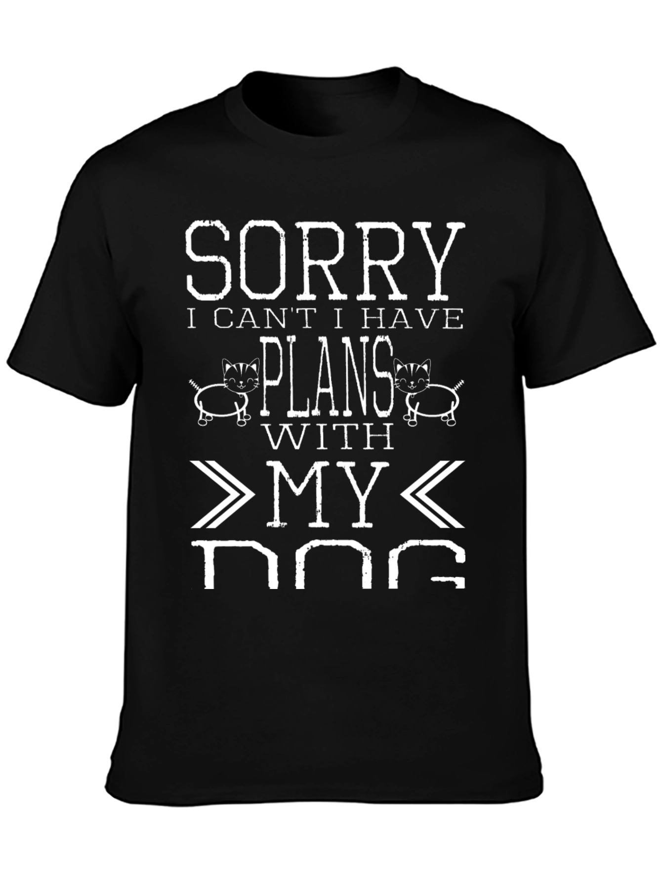 Funny Dog Lover Graphic Tee - Sorry I Have Plans With My Dog
