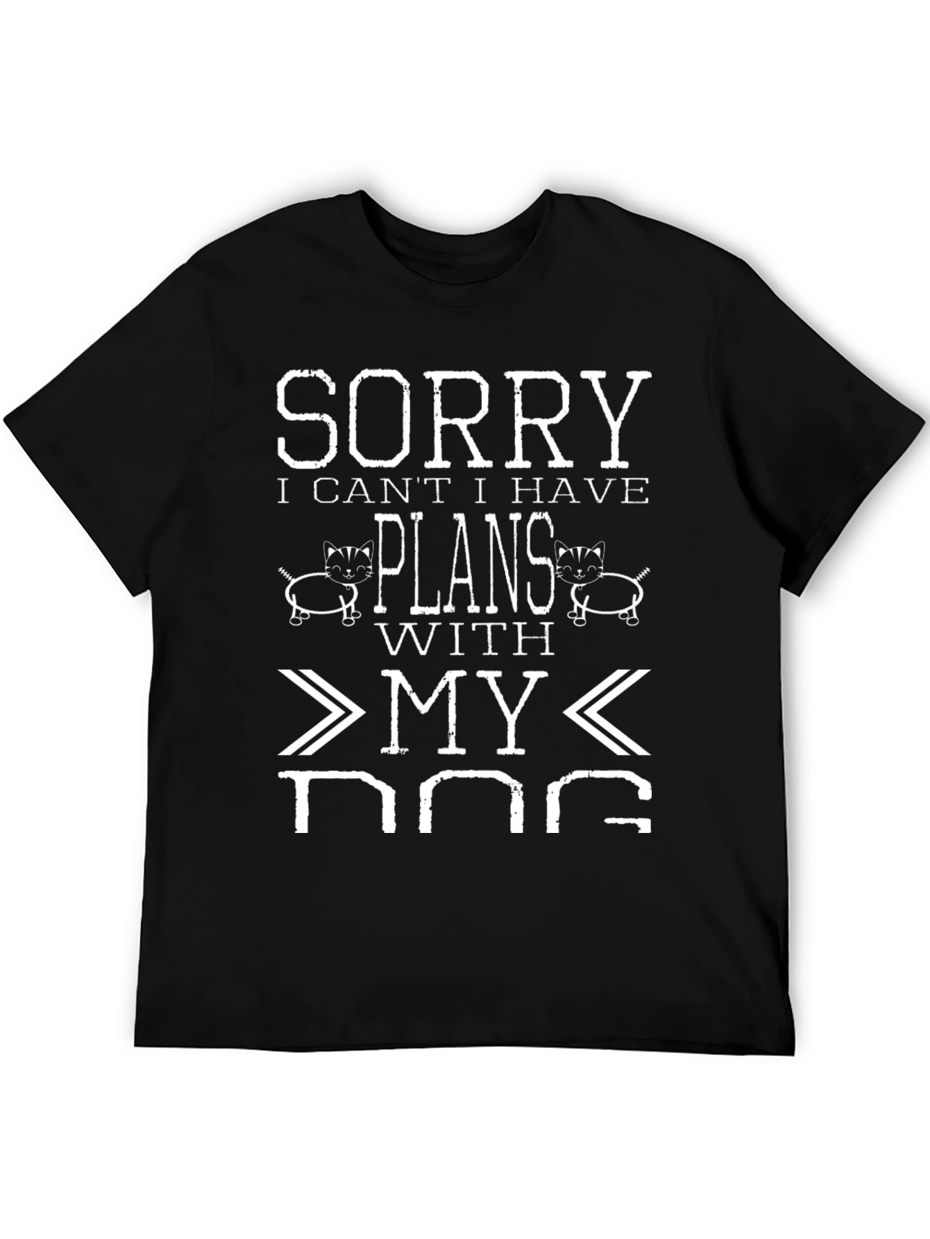 Funny Dog Lover Graphic Tee - Sorry I Have Plans With My Dog