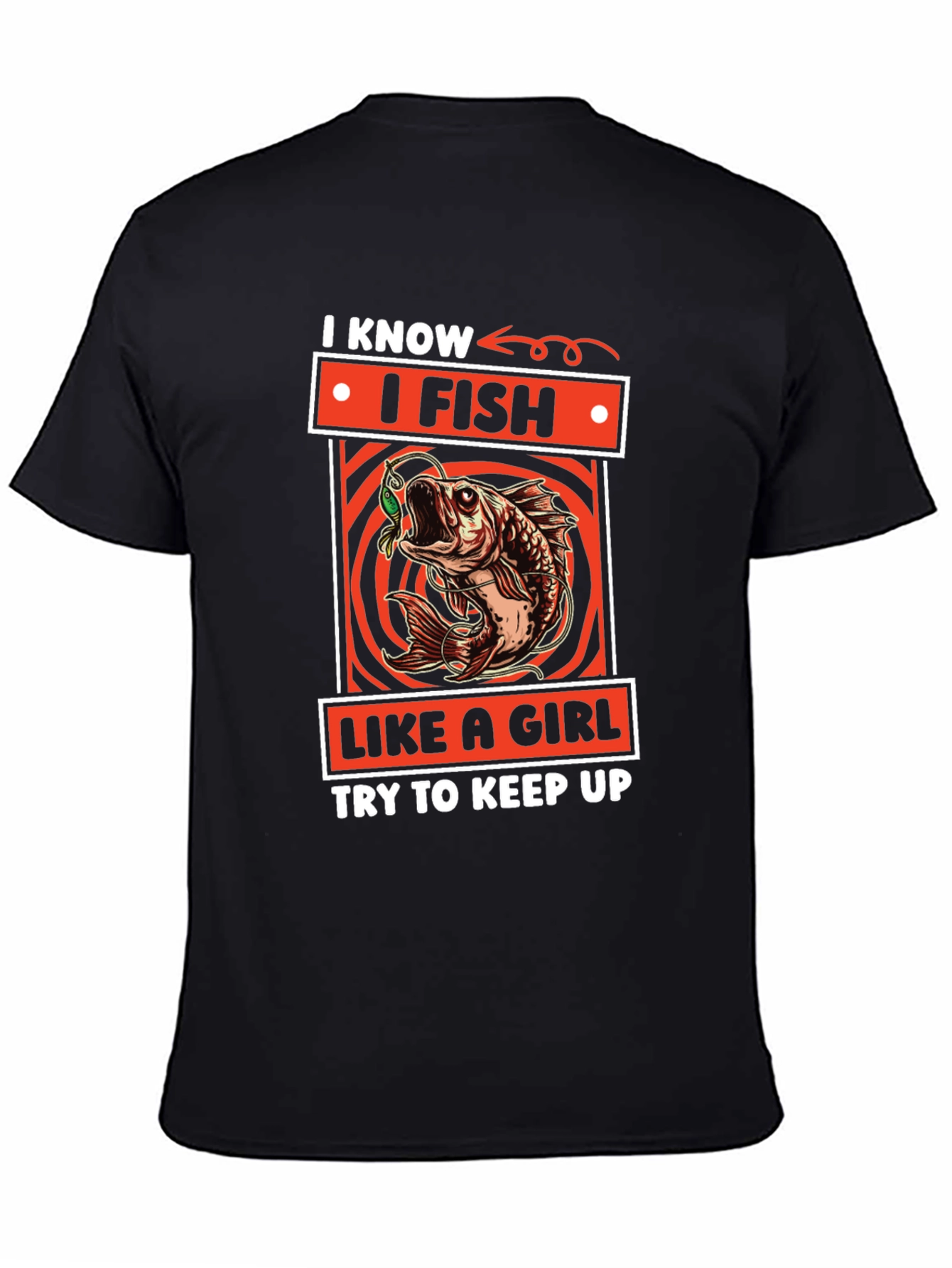 I Fish Like a Girl T-Shirt