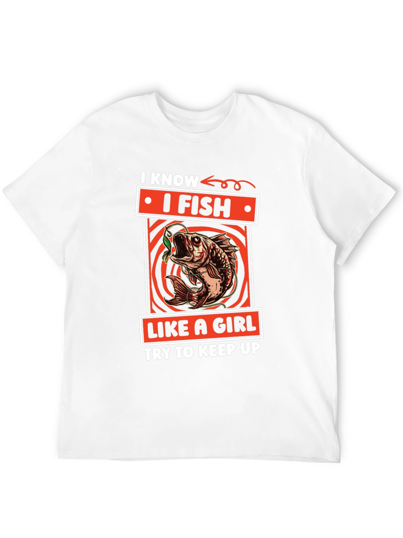 I Fish Like a Girl T-Shirt