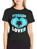 Hydrogen Lover Graphic T-Shirt Chemistry Enthusiast Tee