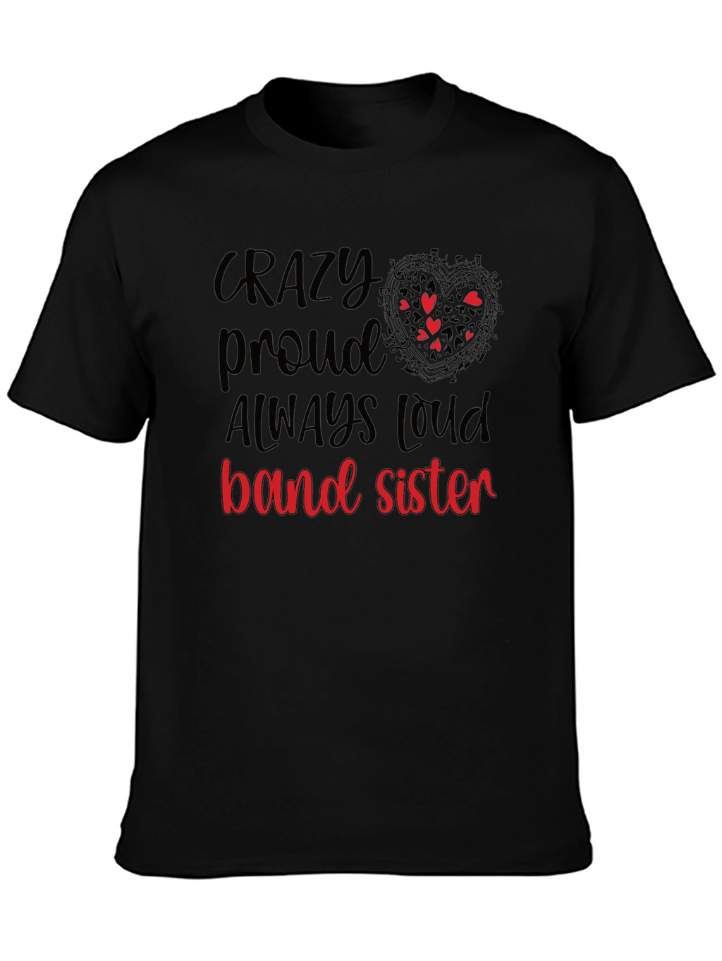 Crazy Proud Band Sister T-Shirt