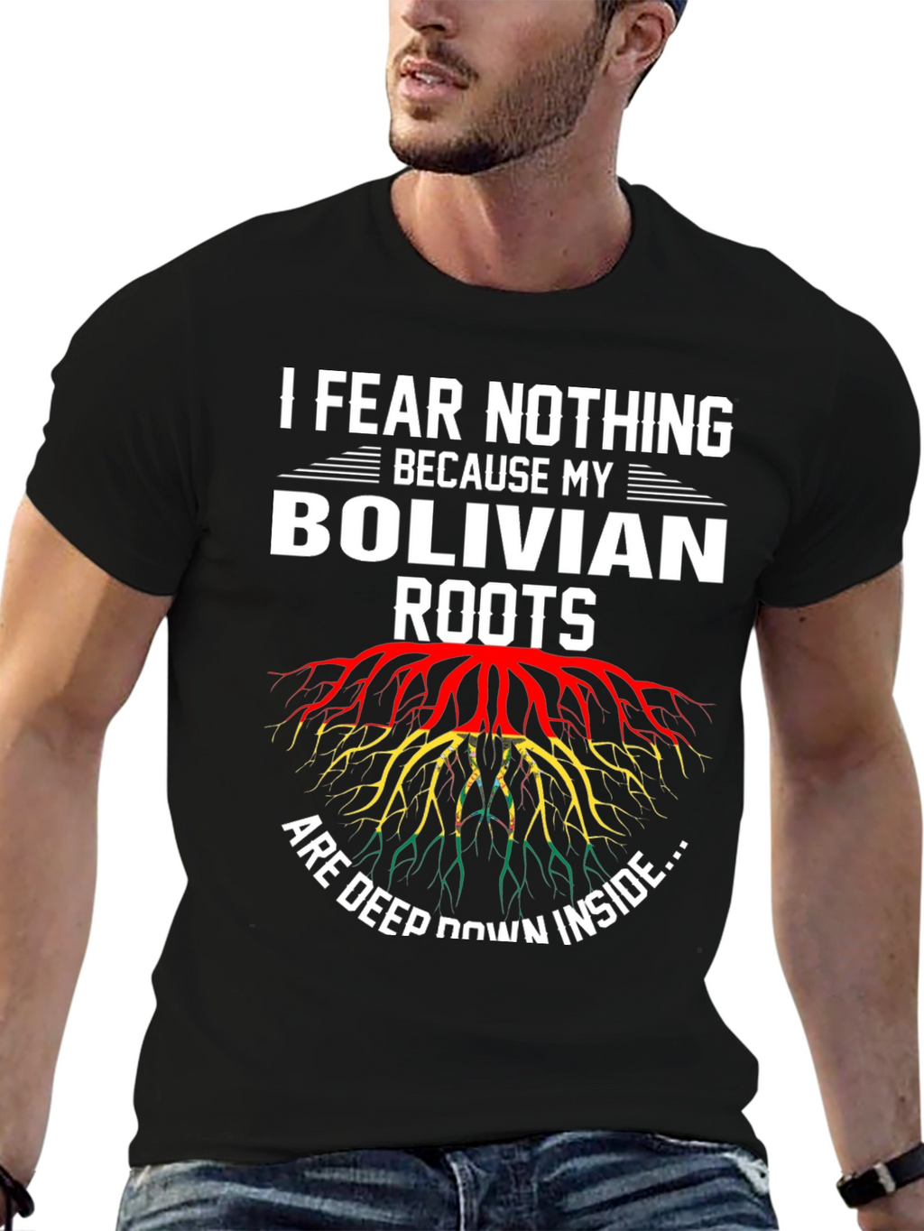 Bolivian Roots T-Shirt - I Fear Nothing