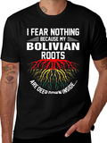 Bolivian Roots T-Shirt - I Fear Nothing