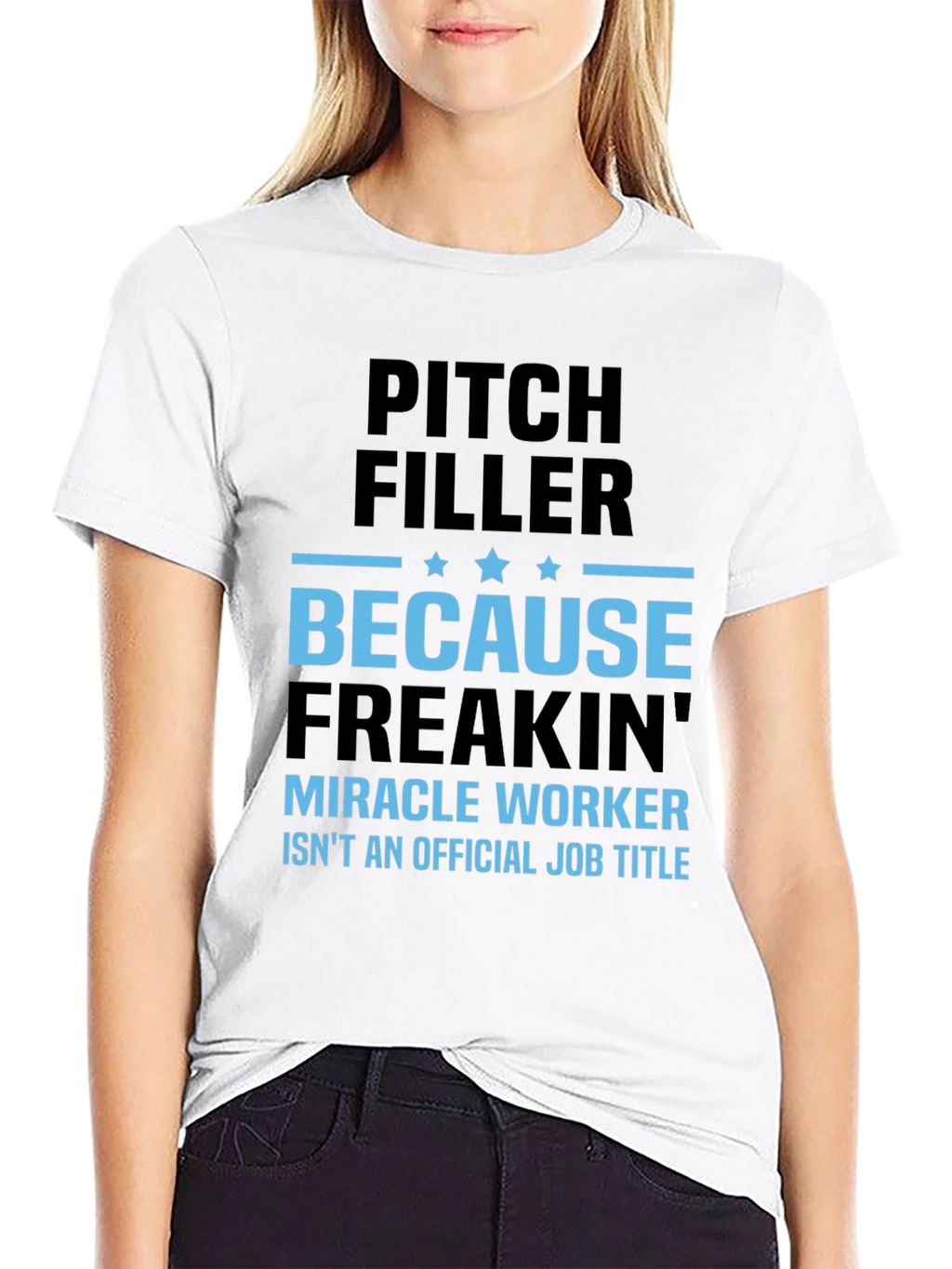 Pitch Filler Miracle Worker T-Shirt