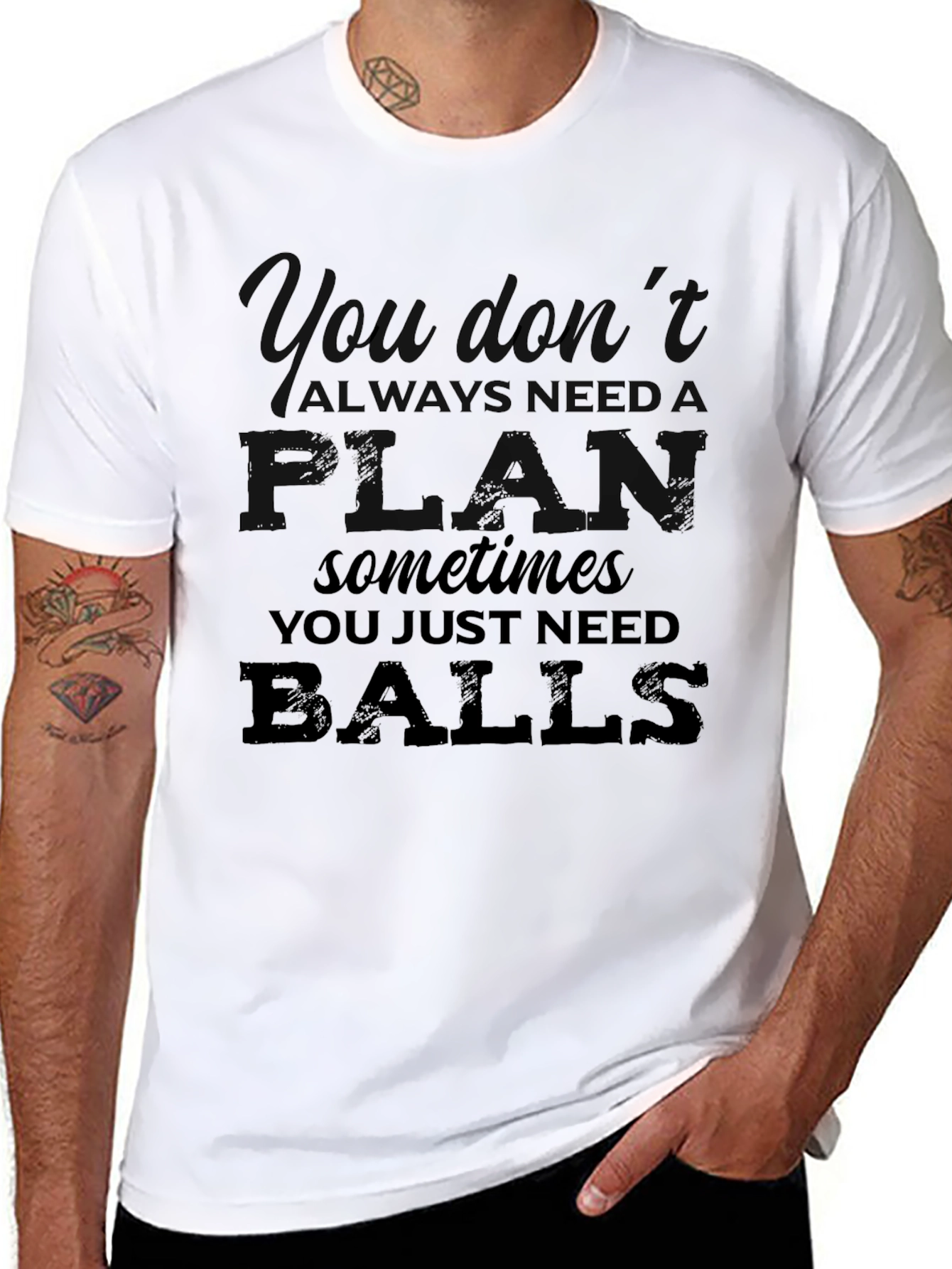You Dont Always Need a Plan T-Shirt
