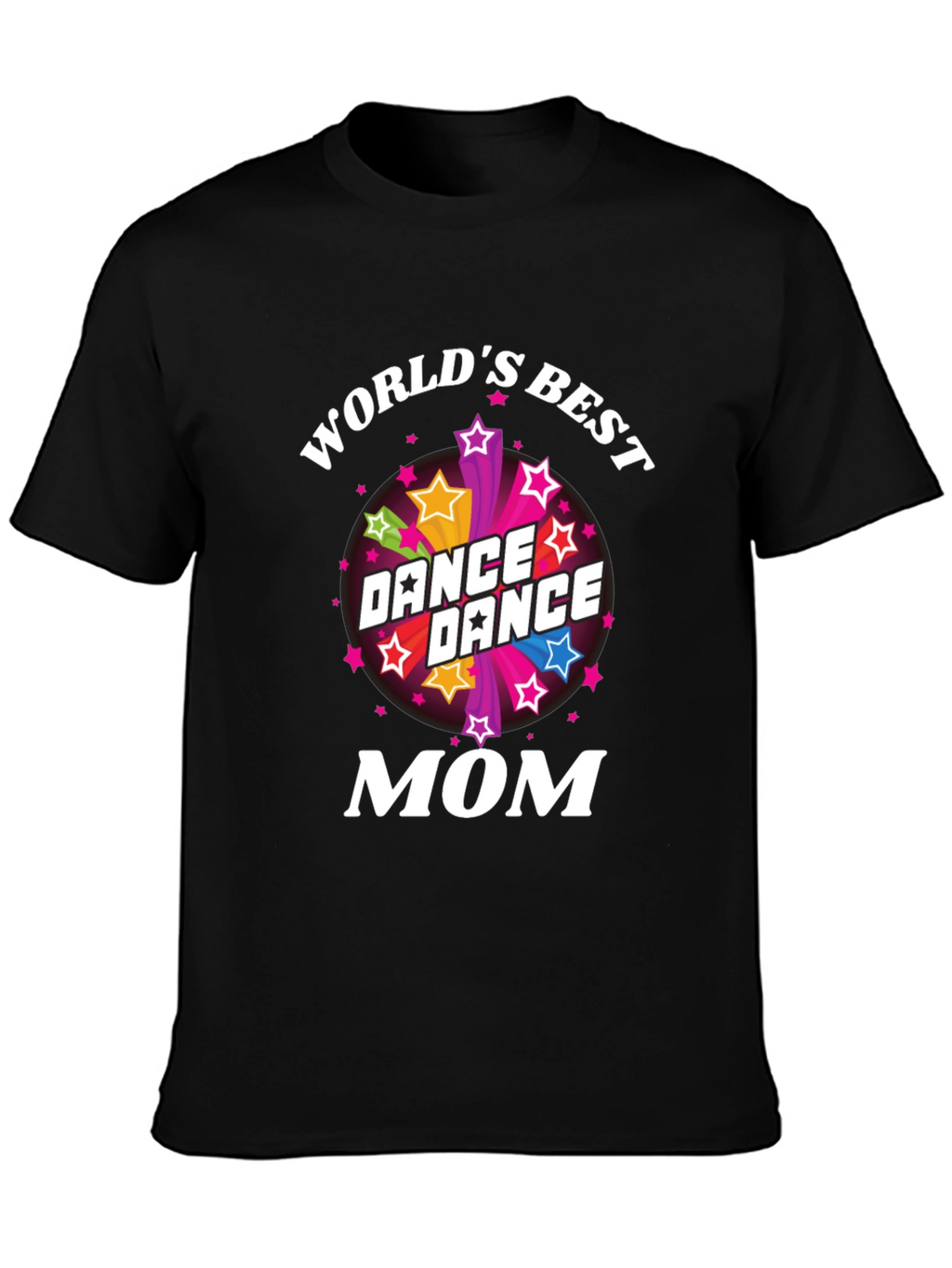 Worlds Best Dance Mom T-Shirt