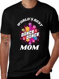 Worlds Best Dance Mom T-Shirt
