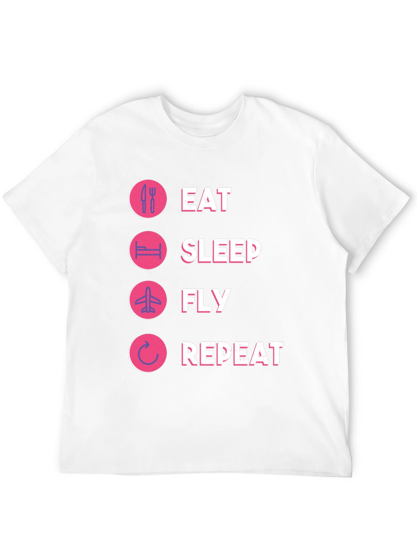 Eat Sleep Fly Repeat T-Shirt