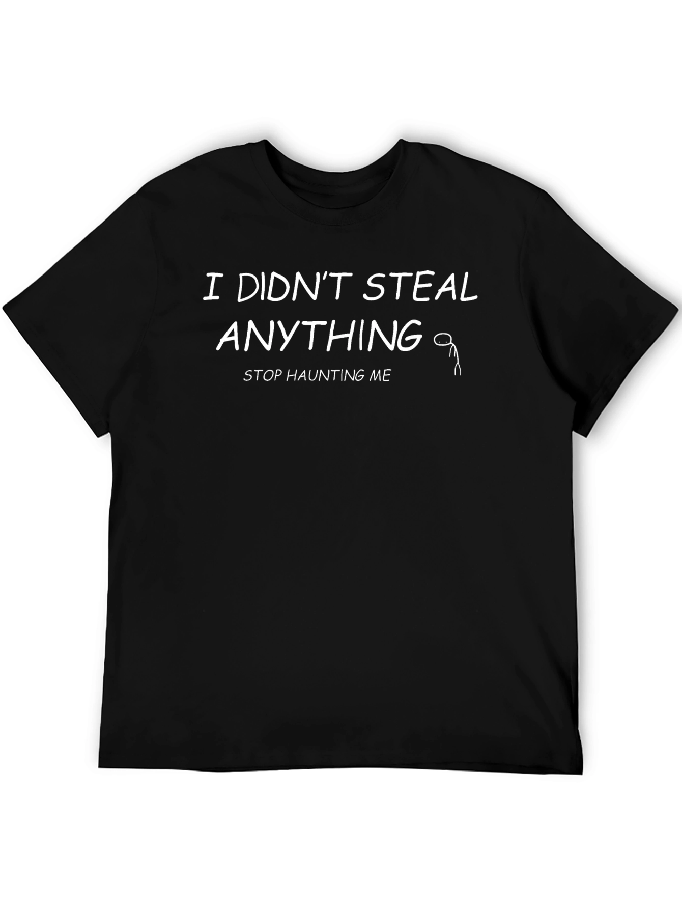 I Didnt Steal Anything Funny Graphic T-Shirt