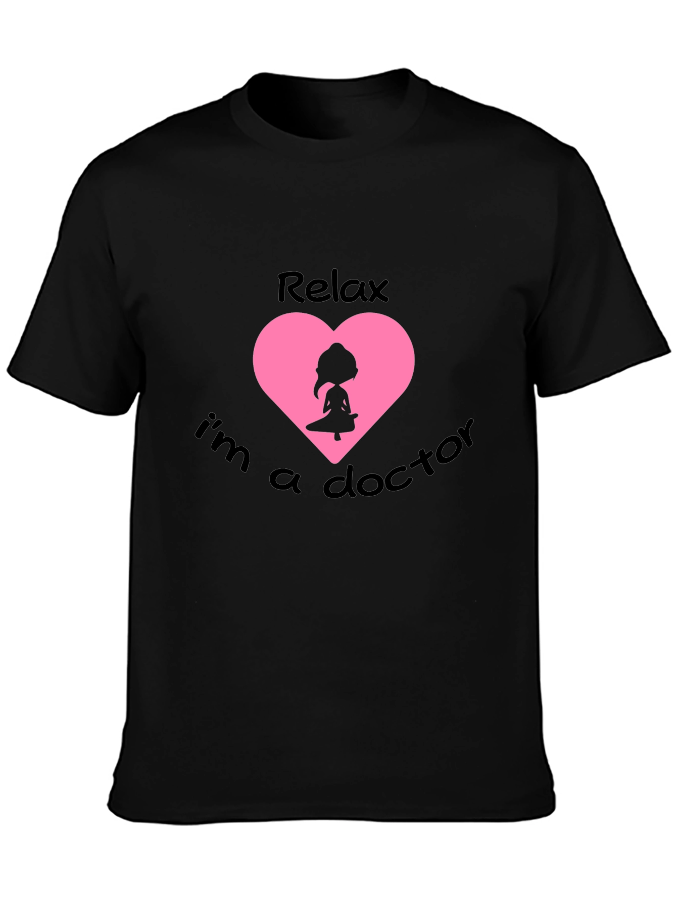 Relax Im a Doctor T-Shirt - Yoga Heart Design