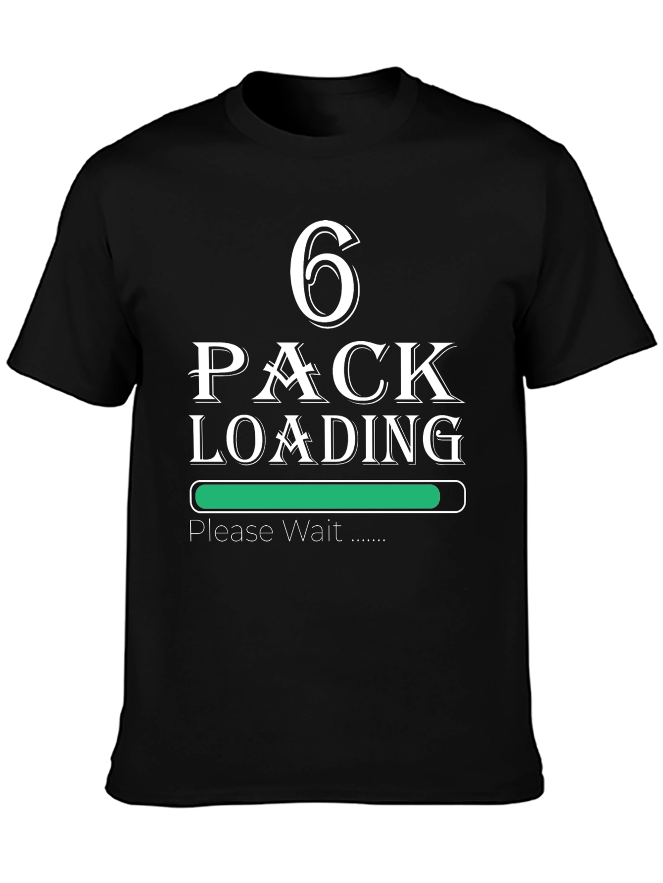 Six Pack Loading T-Shirt - Funny Workout Gym Tee