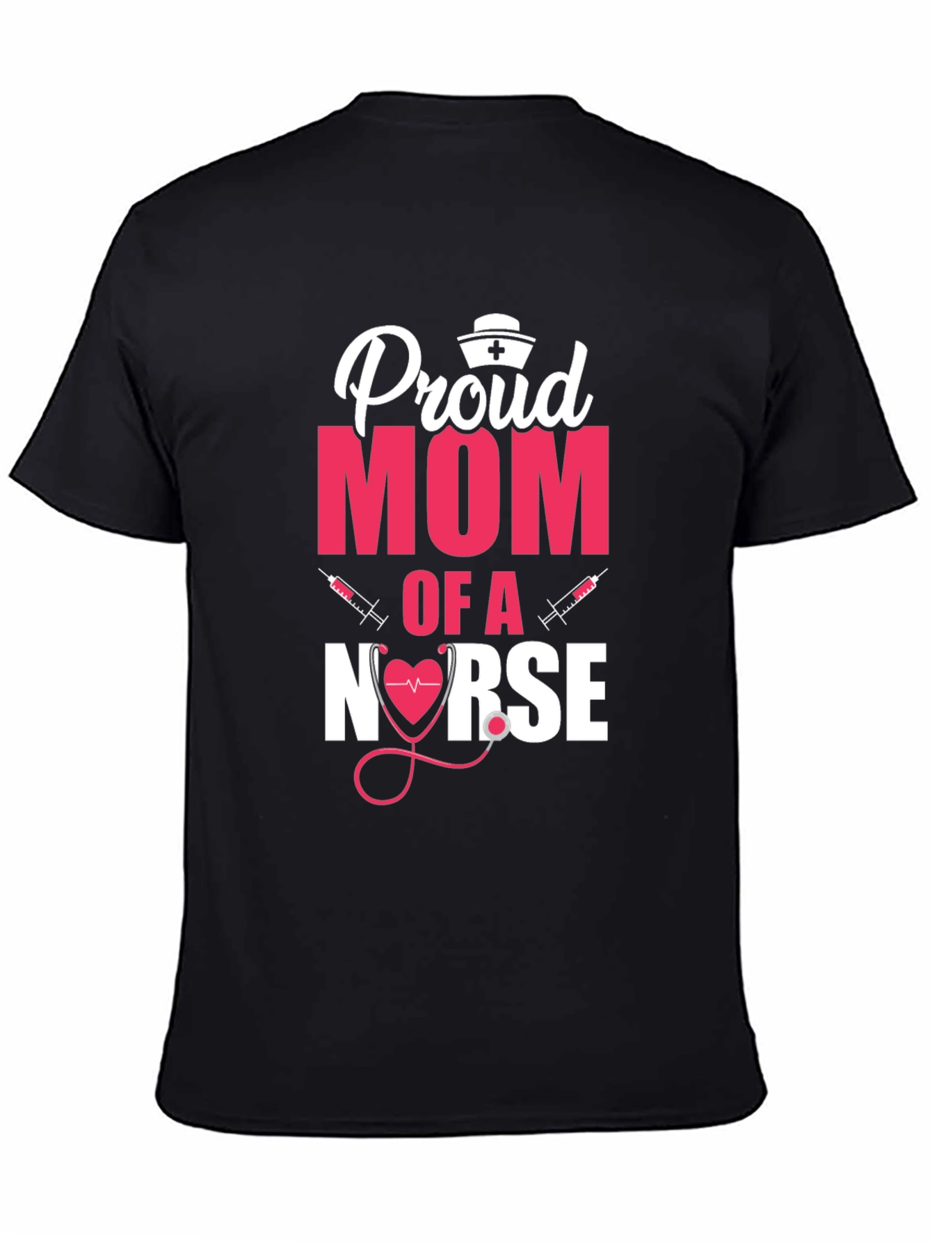 Proud Mom of a Nurse T-Shirt - Gift for Nurses Mom