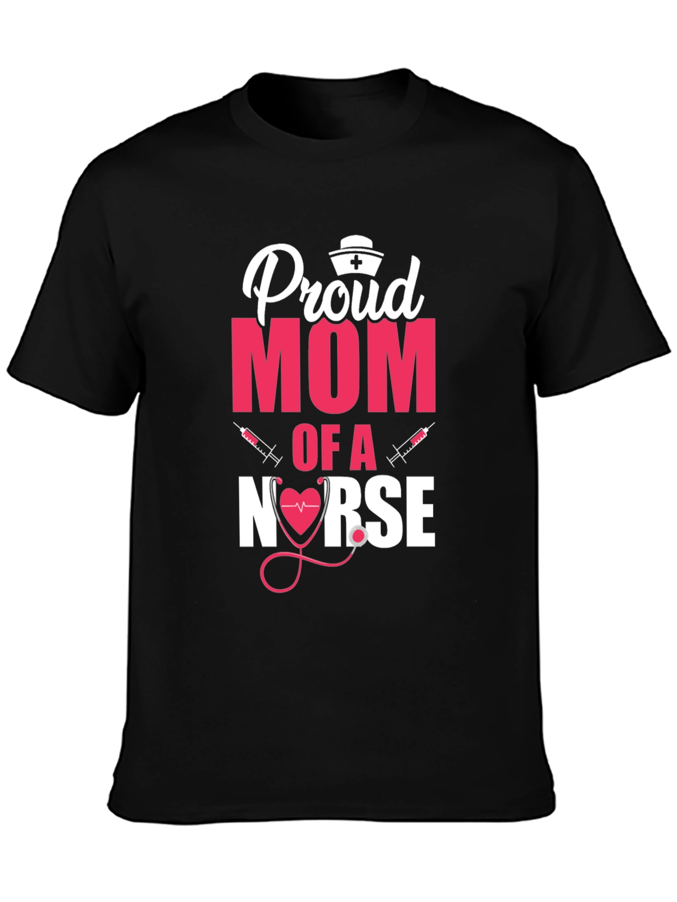 Proud Mom of a Nurse T-Shirt - Gift for Nurses Mom