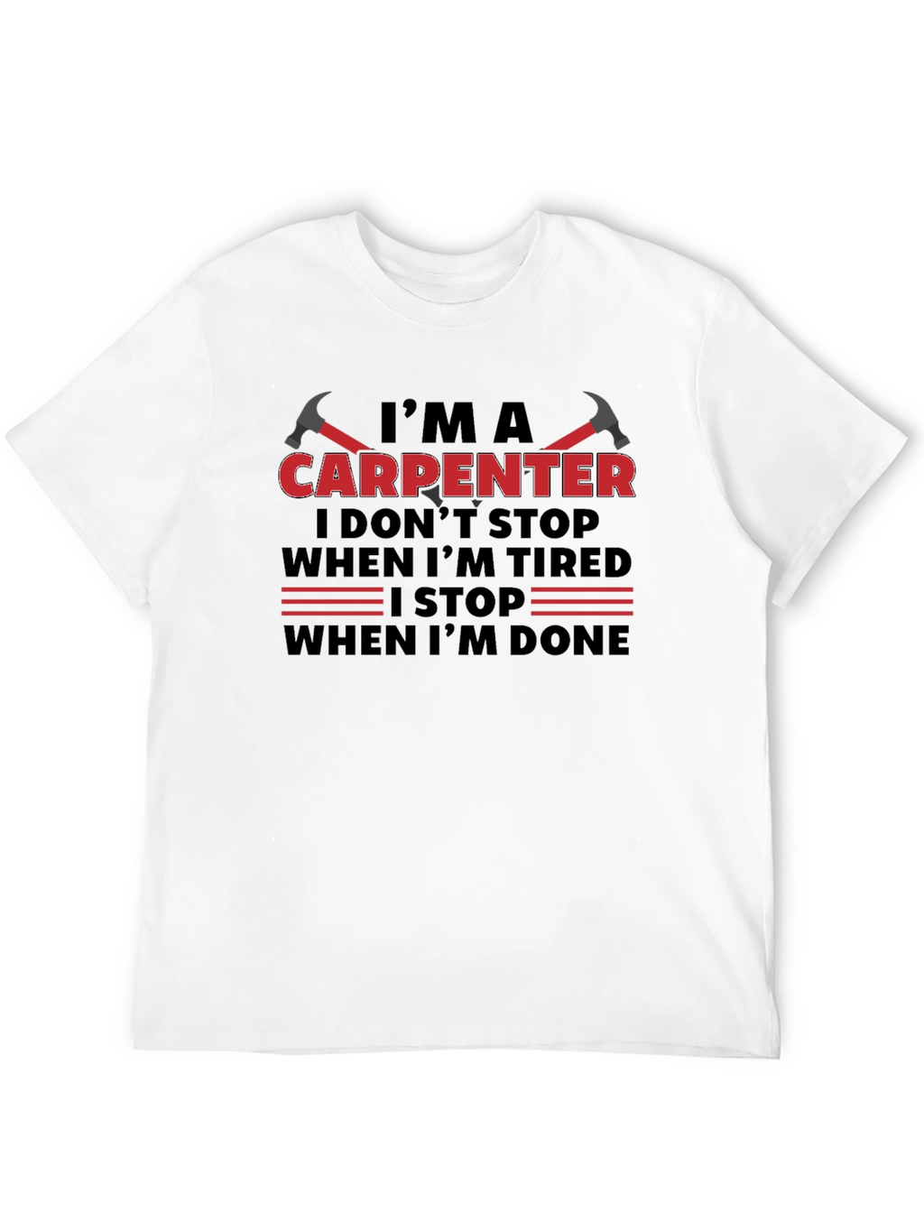 Im A Carpenter T-Shirt