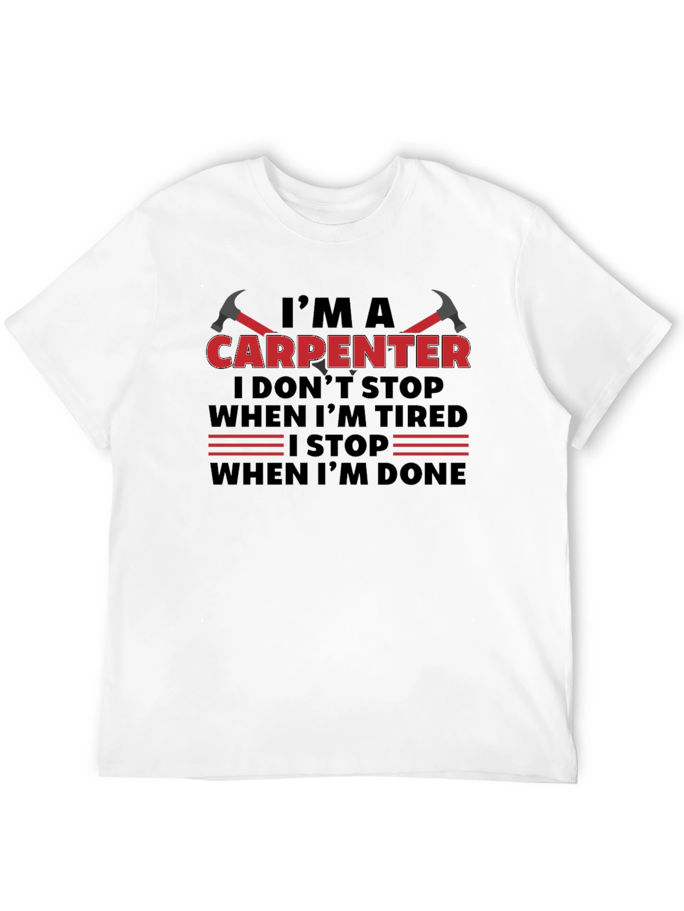 Im A Carpenter T-Shirt