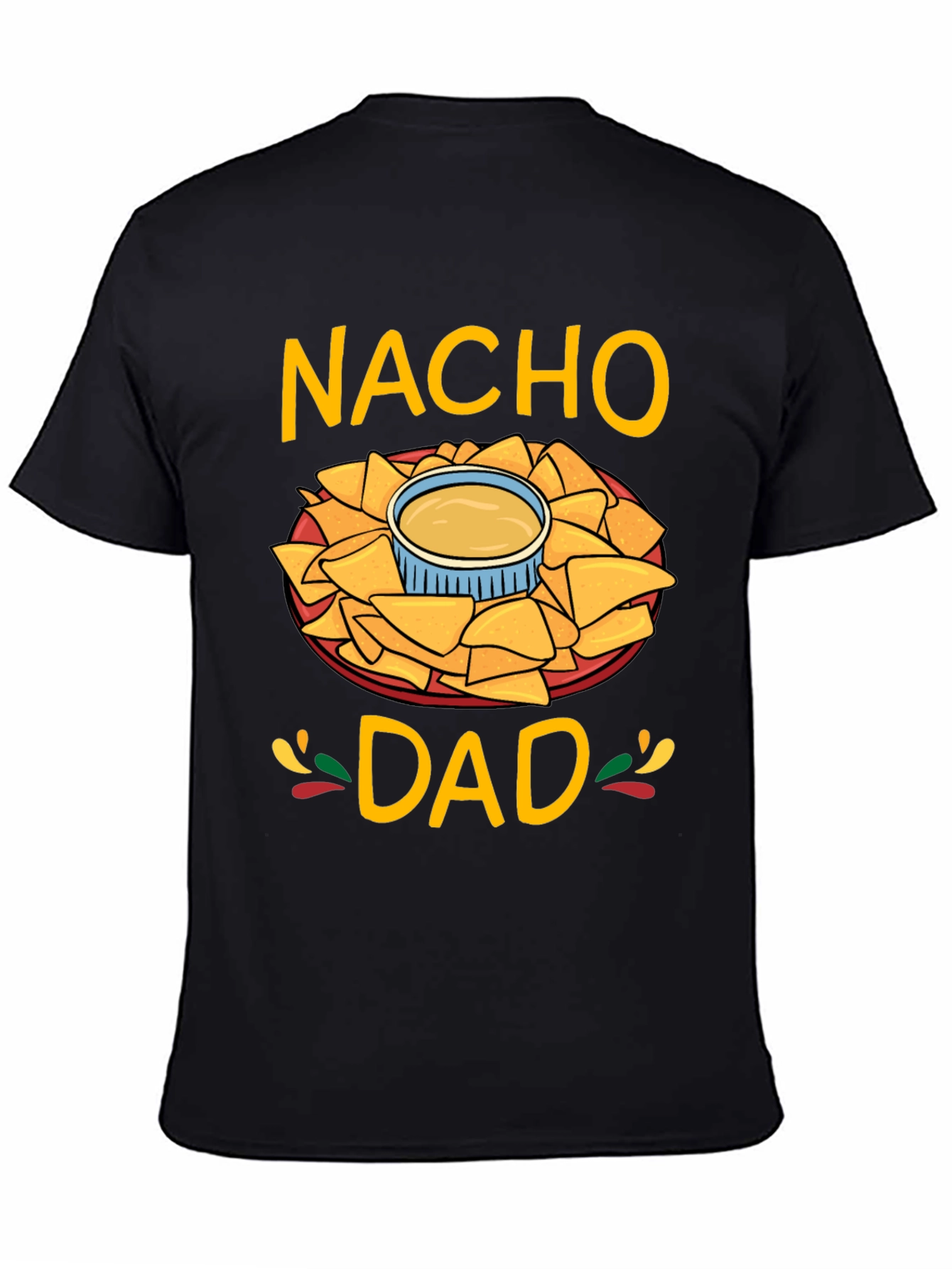 Nacho Dad Graphic T-Shirt - Fun Fathers Day Tee