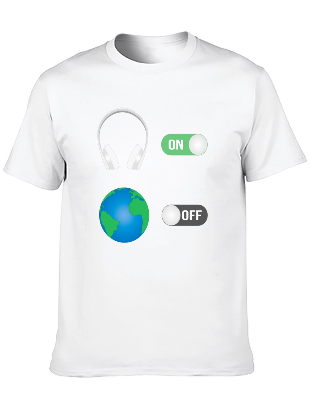 Music Lover T-Shirt: Headphones On World Off