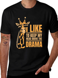 Giraffe Drama T-Shirt - Keep Your Head Up!