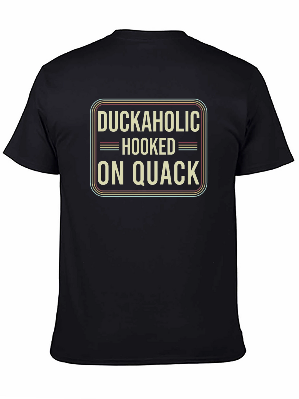 Duckaholic Hooked On Quack Graphic T-Shirt