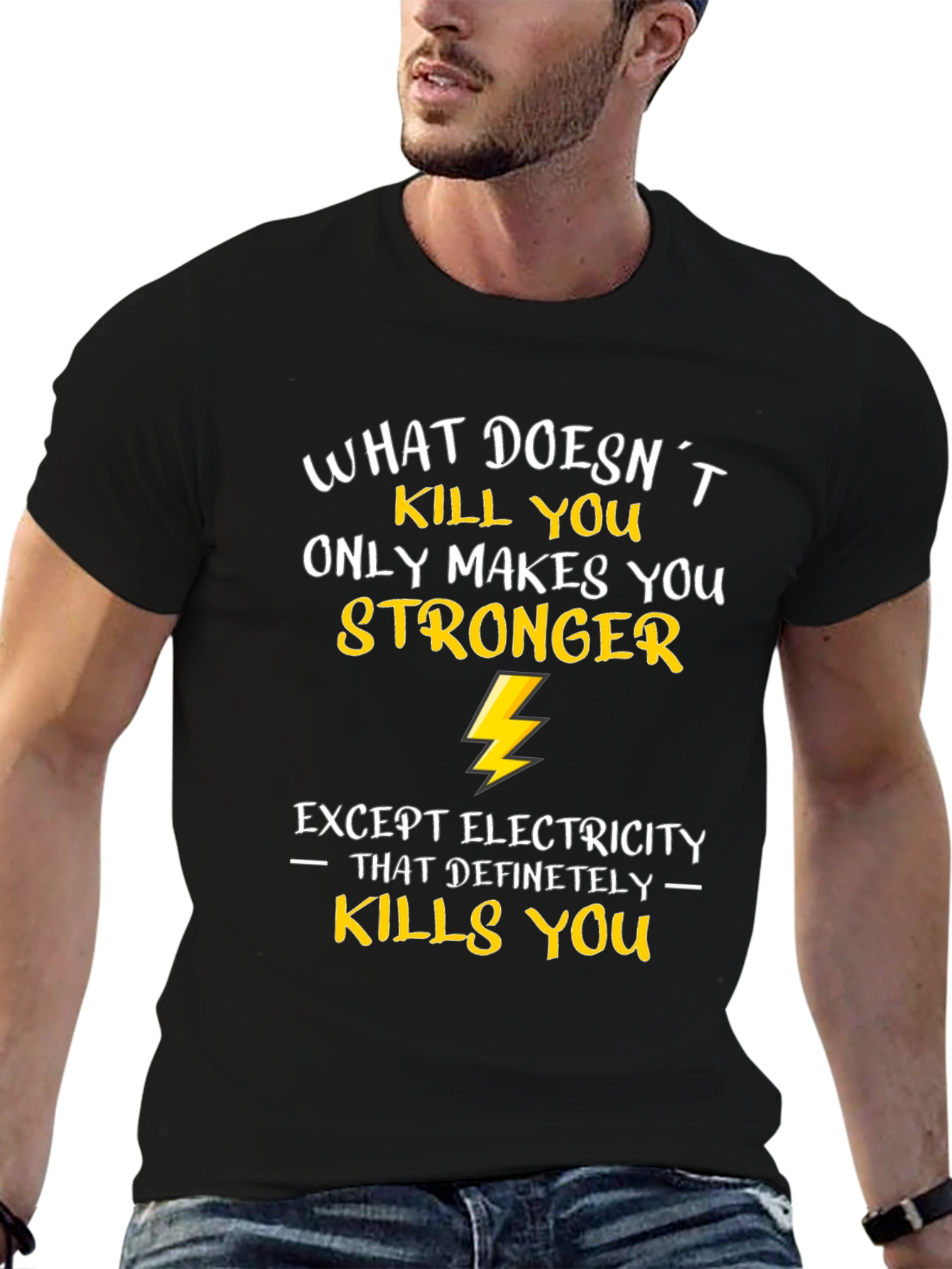 Funny Electrician T-Shirt: What Doesnt Kill You...
