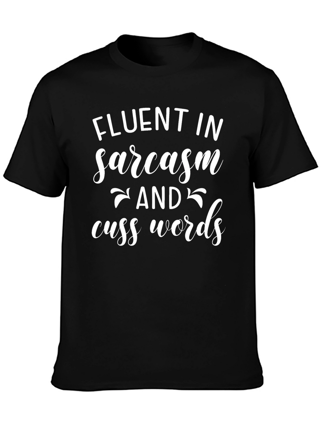 Fluent in Sarcasm Funny Graphic Tee