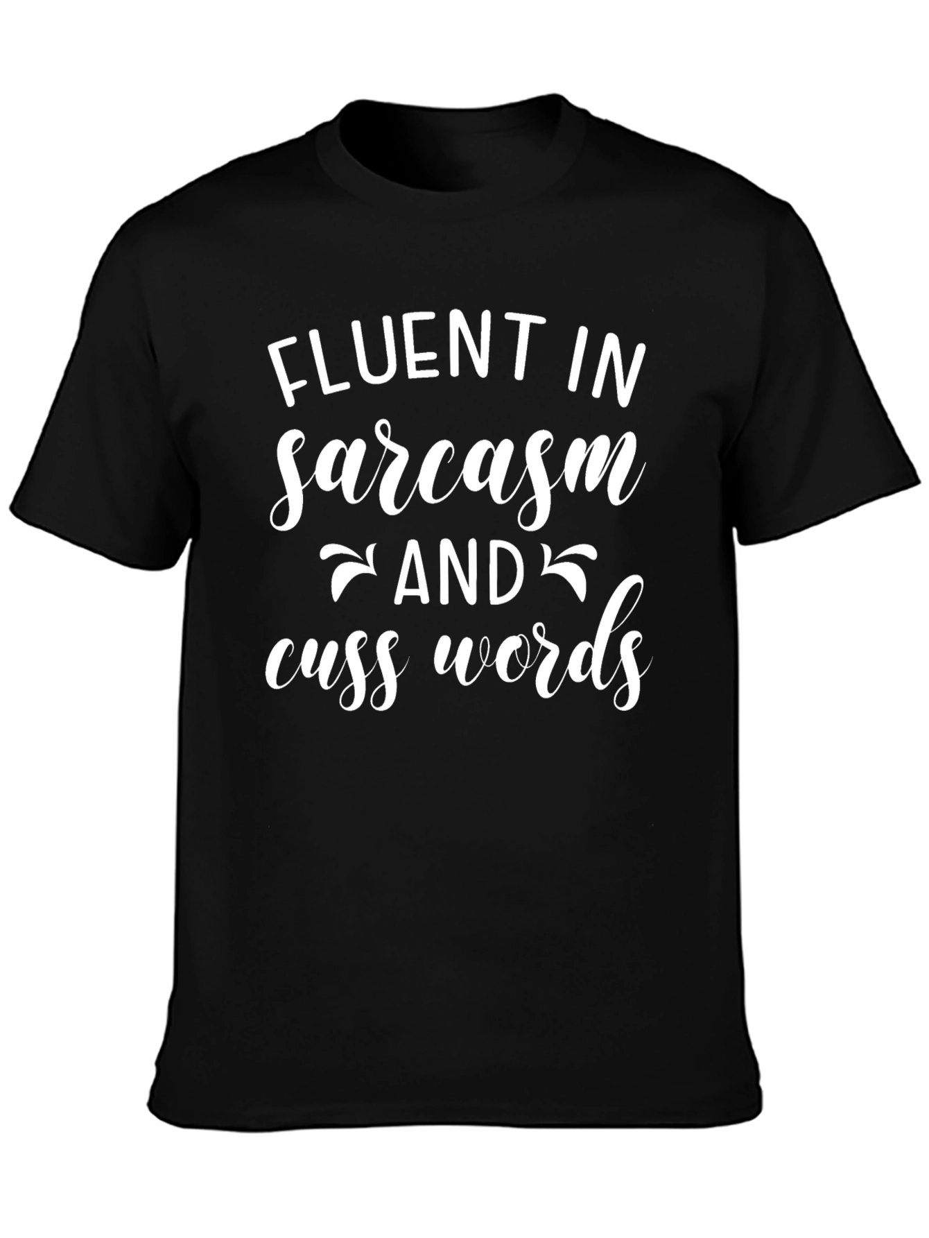 Fluent in Sarcasm Funny Graphic Tee