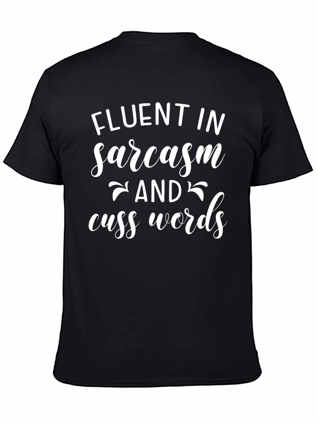 Fluent in Sarcasm Funny Graphic Tee