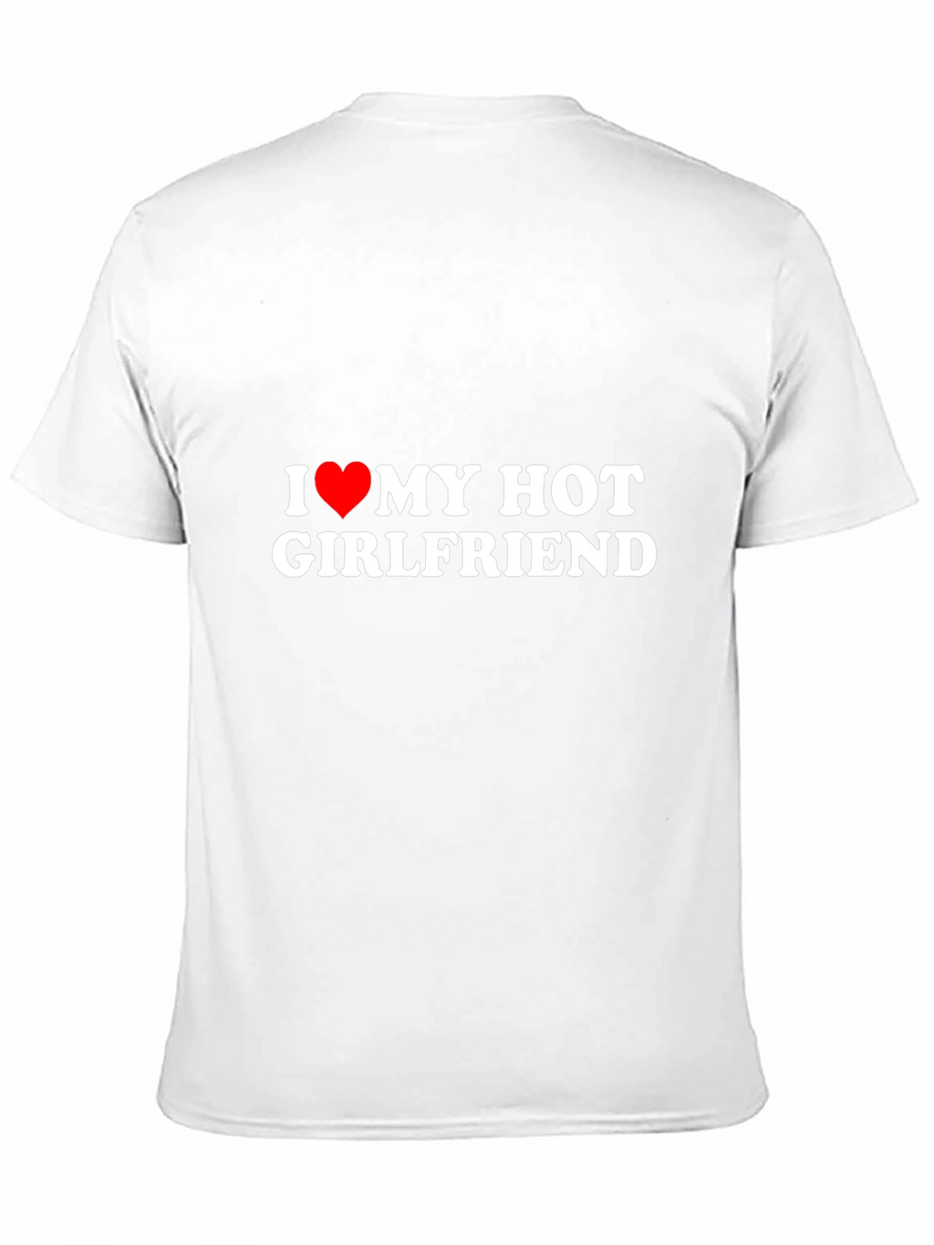 I Love My Hot Girlfriend Black T-Shirt