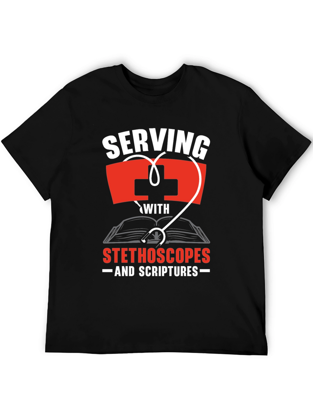 Serving With Stethoscopes and Scriptures T-Shirt